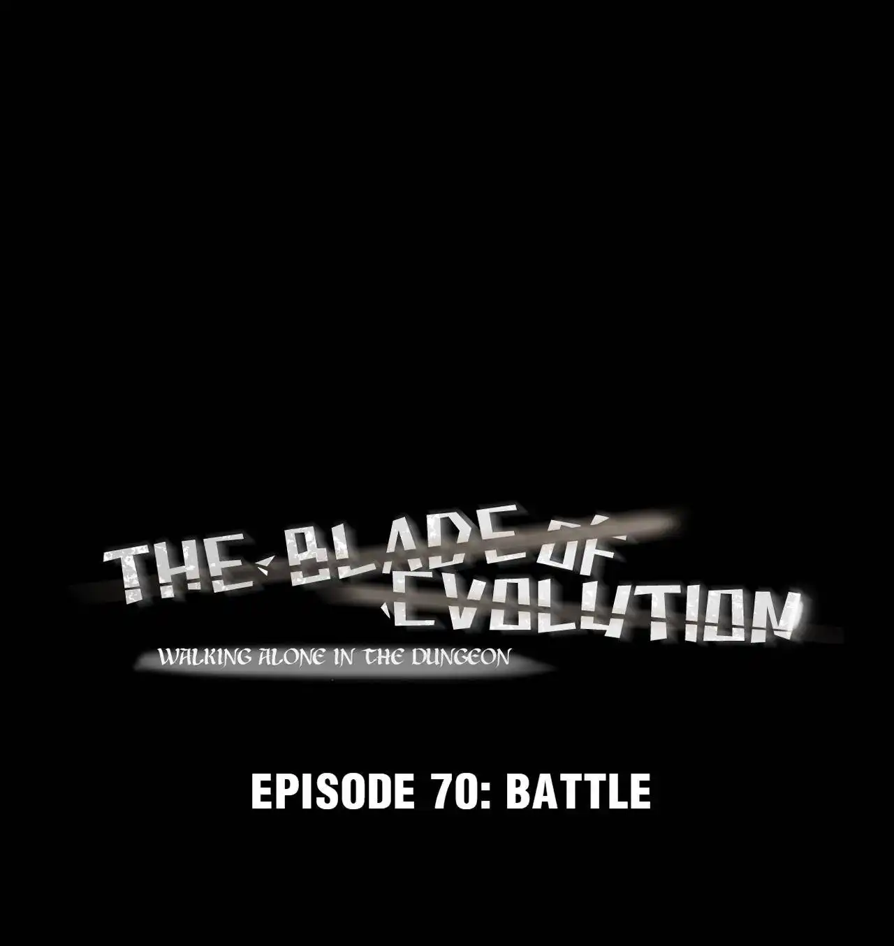 The Blade of Evolution-Walking Alone in the Dungeon Chapter 70 1